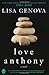 Love Anthony by Genova, Lisa by Lisa Genova