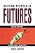 Getting Started in Futures by Lofton, Todd 5th edition (2005) Paperback