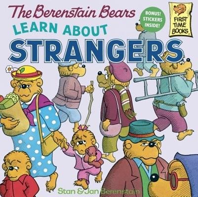 The Berenstain Bears Learn about Strangers[B BEARS LEARN ABT STRANGERS TU][Prebound] (Hardcover)