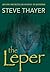 The Leper by Steve Thayer by Steve Thayer