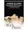The Black Dahlia Ellroy, James ( Author ) Aug-01-2006 Paperback by James Ellroy The Black Dahlia Ellroy, James ( Author ) Aug-01-2006 Paperback by James Ellroy