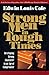Strong Men in Tough Times: Developing Strong Character in an Age of Compromise [1994 Paperback] Edwin Louis Cole (Author)Strong Men in Tough Times: Developing Strong Character in an Age of Compromise [1994 Paperback] Edwin Louis Cole (Author)