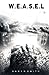 W.E.A.S.E.L by Gary R. Smit...