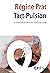 Tact-pulsion by Régine PRAT