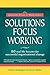 Solutions Focus Working (Solutions Focus at Work) by McKergow, Mark, Clarke, Jenny (May 15, 2007) Paperback