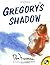 Gregory's Shadow by Don Freeman (2002-12-30)