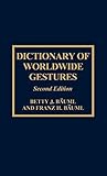 Dictionary of Worldwide Gestures by Betty J. Bäuml