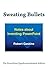[(Sweating Bullets: Notes about Inventing PowerPoint )] [Author: Robert Gaskins] [Apr-2012]