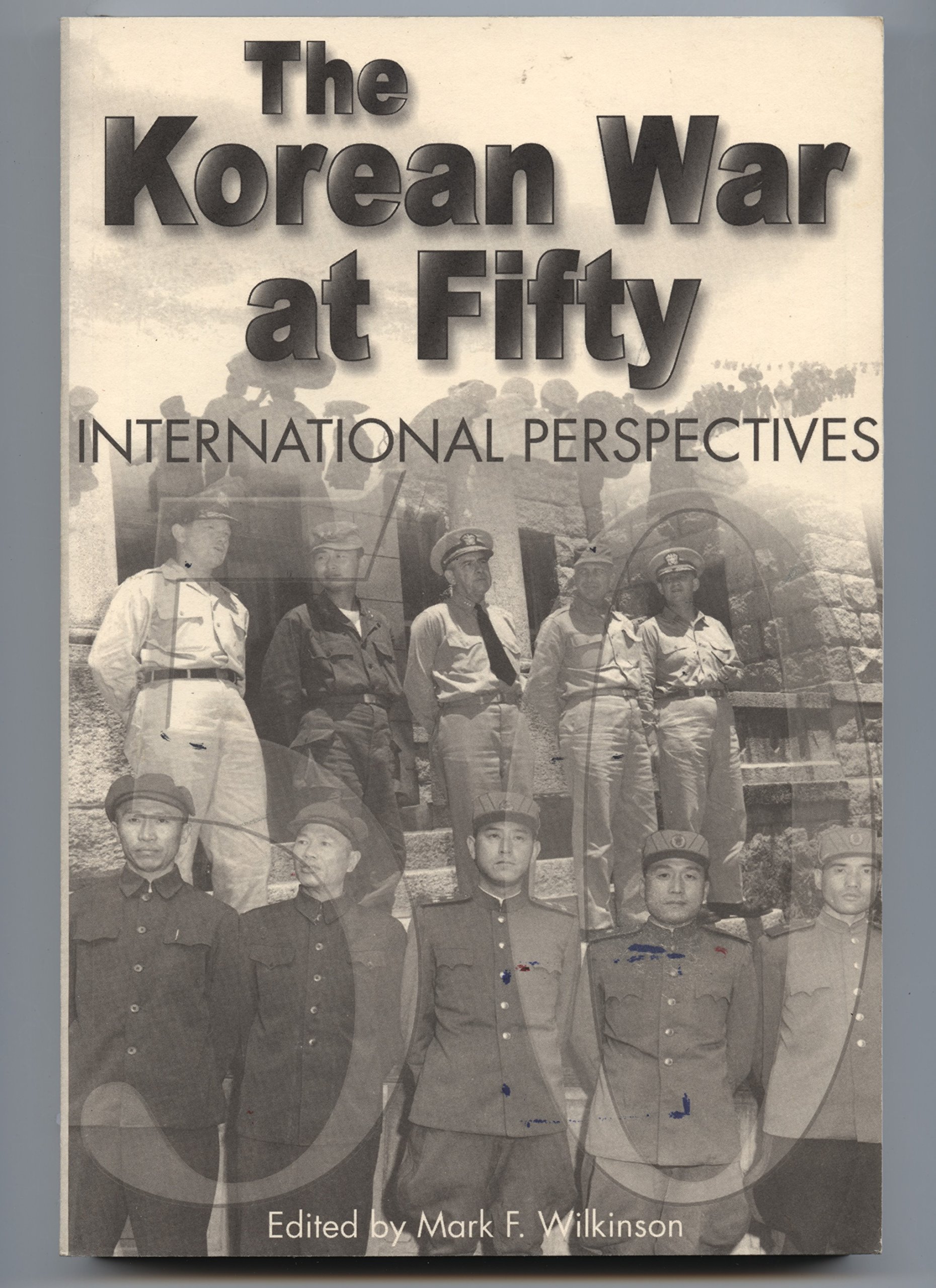 The Korean War at Fifty: International Perspectives (Paperback)