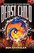 [(Beast Child )] [Author by Ben Chandler