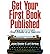 [(Get Your First Book Published: and Make it a Success * * )] [Author: Jason Shinder] [Mar-2005]