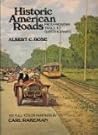Historic American roads: From frontier trails to superhighways Historic American roads: From frontier trails to superhighways