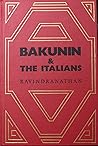 Bakunin and the Italians Bakunin and the Italians