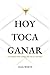 HOY TOCA GANAR: Lecciones p...