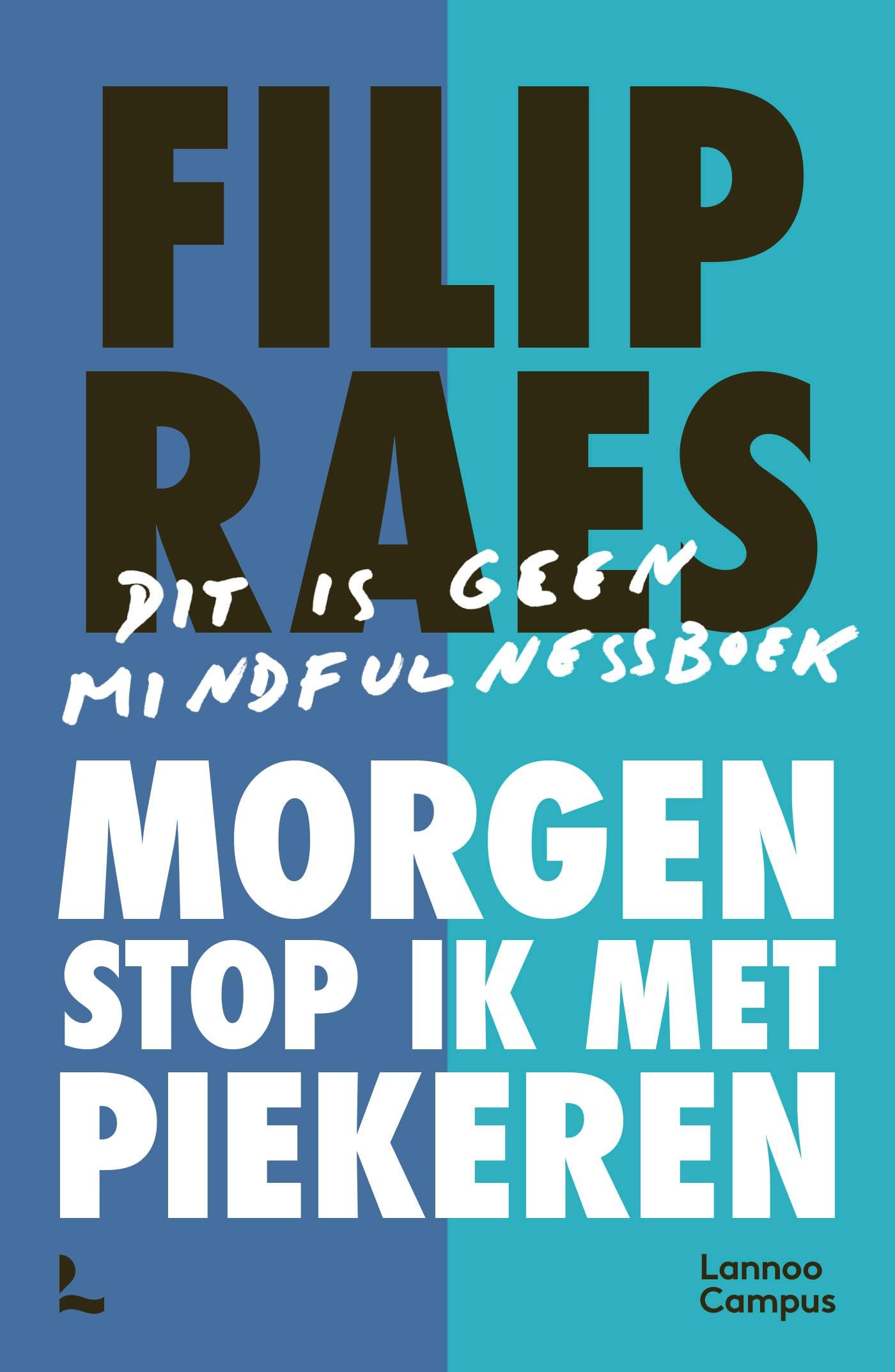 Morgen stop ik met piekeren: Dit is geen mindfulness boek (Dutch Edition)