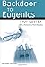 Backdoor to Eugenics by Troy Duster (2003-08-21)