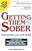 Getting Them Sober You Can Help by Toby Rice Drews (1998-05-01)