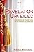 Revelation Unveiled by Russell M. Stendal (2015-07-01)