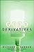 Good Derivatives: A Story of Financial and Environmental Innovation by Ronald Coase (Foreword), Richard L Sandor (27-Mar-2012) Hardcover