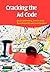 Cracking the Ad Code 1st Edition( Hardcover ) by Goldenberg, Jacob; Levav, Amnon; Mazursky, David; Solomon, S published by Cambridge University Press