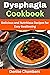 Dysphagia Cookbook: Delicio...