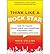 [(Think Like a Rock Star: How to Create Social Media and Marketing Strategies That Turn Customers into Fans )] [Author: Mack Collier] [May-2013]