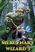 Mercenary Wizard 3: A Progression Fantasy Saga