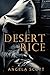 Desert Rice by Angela Scott (2013-01-14)