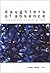 Daughters of Absence: Transforming a Legacy of Loss (Capital Discovery) by Weisel, Mindy (December 23, 2002) Paperback New edition