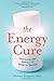 The Energy Cure: Unraveling the Mystery of Hands-on Healing by William Bengston (2010-09-28)