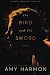 The Bird and the Sword by Amy Harmon
