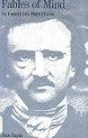 Fables of Mind: An Inquiry into Poe's Fiction Fables of Mind: An Inquiry into Poe's Fiction
