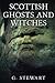 [(Scottish Ghosts and Witch...