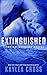 Extinguished (Titanium Security Series) (Volume 4) by Kaylea Cross (2013-12-19)