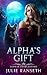 Alpha's Gift (Alphas Everla...
