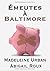 ??meutes ?? Baltimore by Madeleine Urban (2016-05-24)