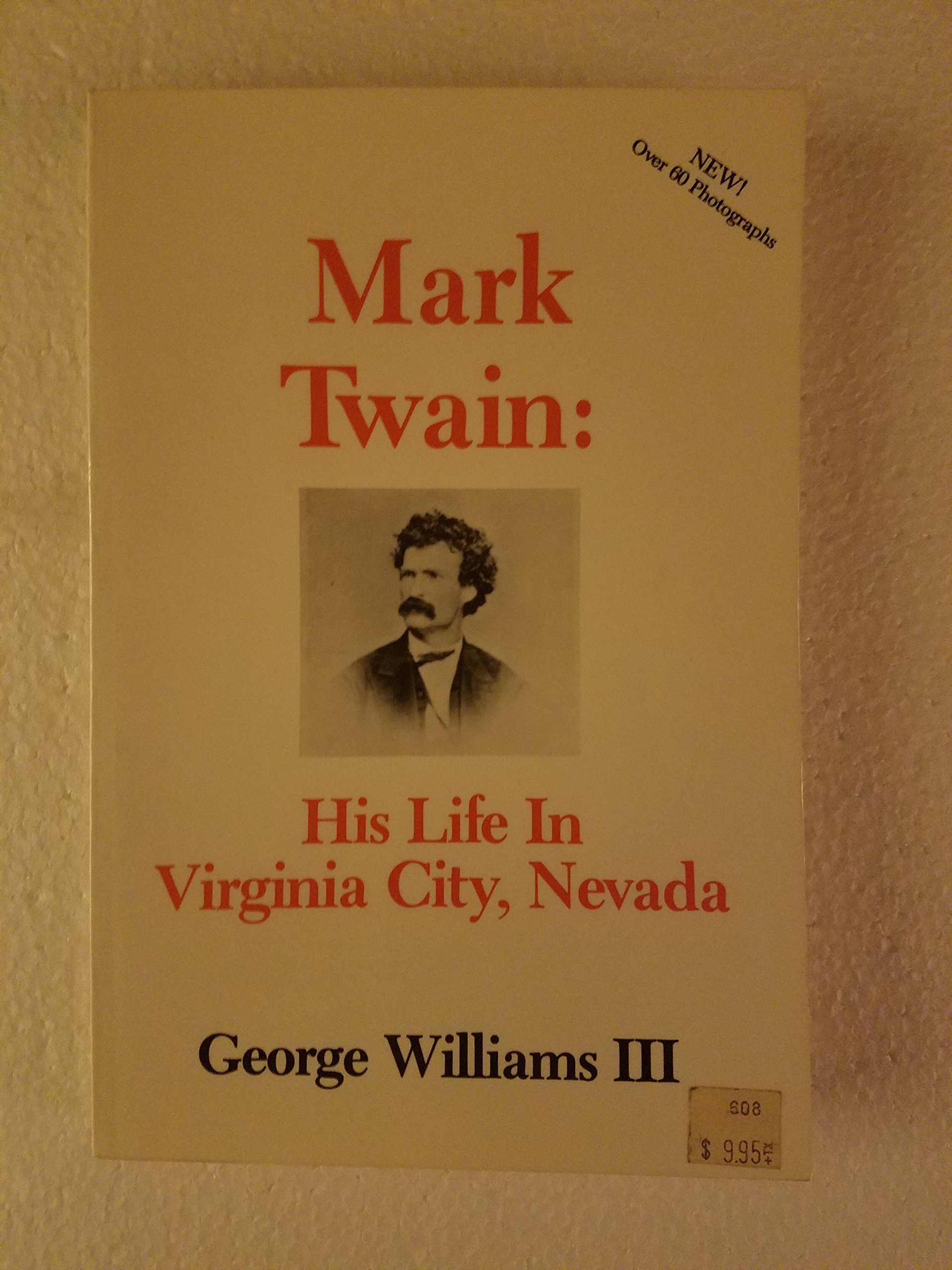 Mark Twain: His Life in Virginia City, Nevada (Paperback)