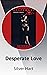Desperate Love by Silver Hart