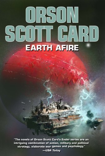 Earth Afire by Orson Scott Card