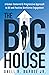 The Big House: A Human-Cent...