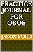 Practice Journal for Oboe