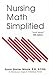 Nursing Math Simplified: Math Magic 5th Edition by Moore, Susan Garner (2011) Paperback
