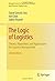 The Logic of Logistics: Theory, Algorithms, and Applications for Logistics Management (Springer Series in Operations Research and Financial Engineering) 3rd 2014 edition by Simchi-Levi, David, Chen, Xin, Bramel, Julien (2013) Hardcover