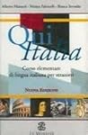 Qui Italia: Corso Elementare di lingua italiana per stranieri/Grammar Notes for English Speaking Students (Italian and English Edition)
