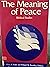 The Meaning of Peace: Bibli...