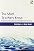 The Math Teachers Know: Profound Understanding of Emergent Mathematics 1st edition by Davis, Brent, Renert, Moshe (2013) Paperback