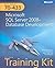MCTS Self-Paced Training Kit (Exam 70-433): Microsoft SQL Server 2008 Database Development