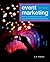 Event Marketing: How to Successfully Promote Events, Festivals, Conventions, and Expositions by C. A. Preston (2012-03-13)