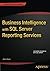 Business Intelligence with SQL Server Reporting Services 1st edition by Aspin, Adam (2015) Paperback