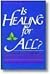 Is Healing for All?